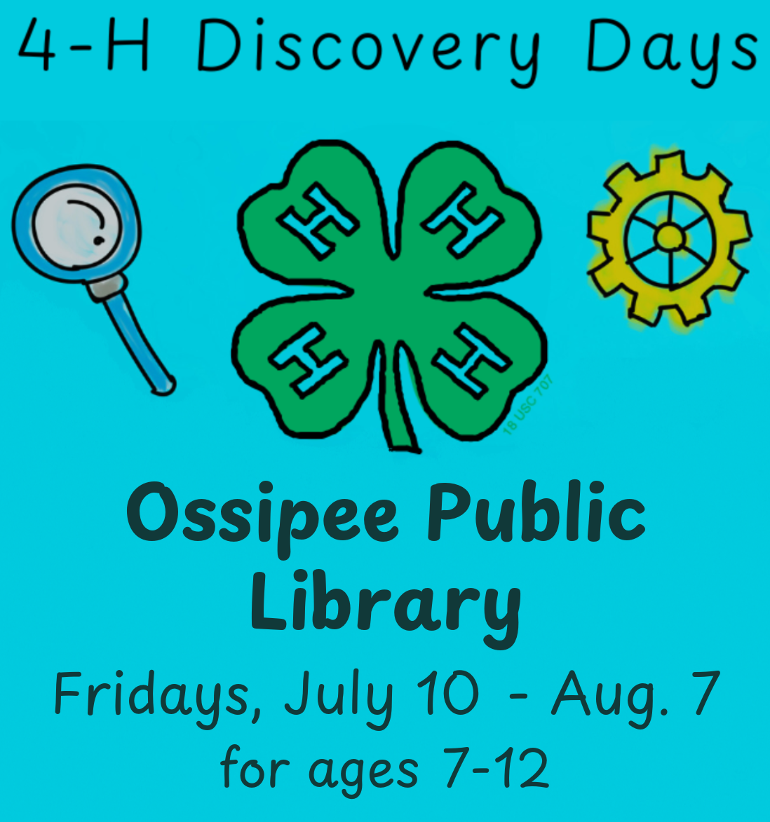 4-H Discovery Days: Ossipee Public Library, Fridays, 7/10 to 8/7, ages 7 to 12