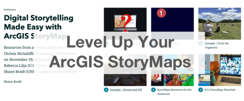 Level Up Your ArcGIS StoryMaps
