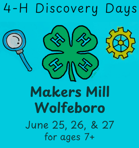 Magnifying glass, 4-H clover, gear text reads 4-H Discovery Days, Makers Mill, June 25, 26 & 27, for ages 7+