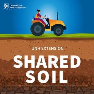 graphic of woman on tractor over soil with text UNH Extension Shared Soil