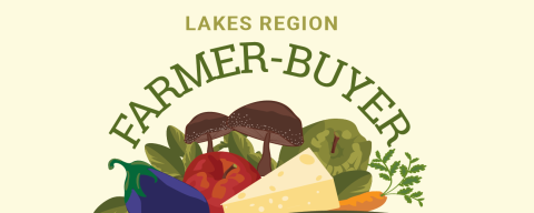 Poster for Lakes Region Farmer-Buyer Meet & Greet Event
